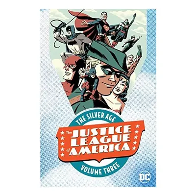 The Justice League of America, the Silver Age, Gardner F. Fox
