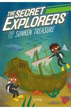 The Secret Explorers and the Sunken Treasure