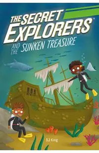 The Secret Explorers and the Sunken Treasure