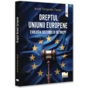 Dreptul Uniunii Europene. Evolutia sistemului de Drept