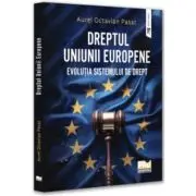 Dreptul Uniunii Europene. Evolutia sistemului de Drept