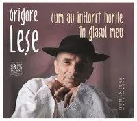 Cum au înflorit horile în glasul meu (audiobook) - Grigore Leşe