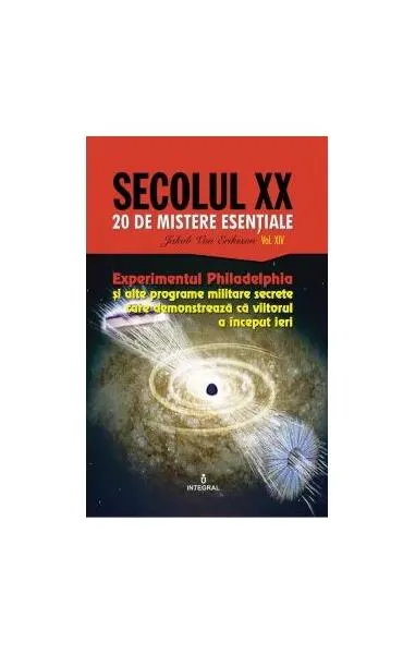 Experimentul Philadelphia și alte programe militare secrete care demonstrează că viitorul a început ieri (Vol. 14) - Paperback brosat - Jakob van Eriksson