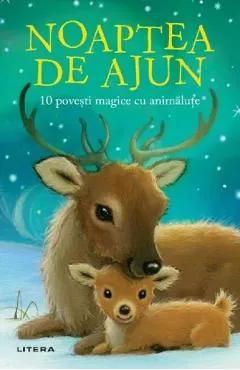 Noaptea de ajun. 10 povesti magice cu animalute