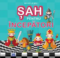 Șah pentru începători - Paperback - Mihaela Miu