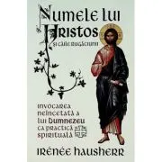 Numele lui Hristos si caile rugaciunii