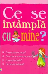 Pentru fete. Ce se intampla cu mine?