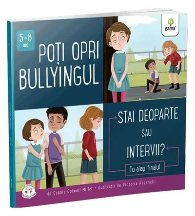 Poți opri bullyingul. Stai deoparte sau intervii? - Paperback brosat - Connie Colwell Miller
