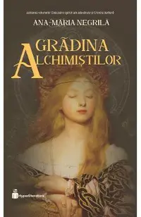 Gradina alchimistilor. Seria Cele patru oglinzi ale adevarului Vol.3