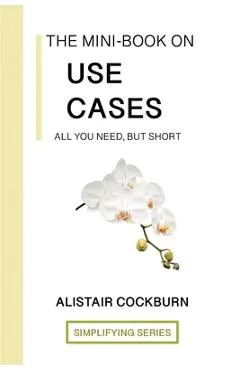The Mini-Book on Use Cases: All you need, but short