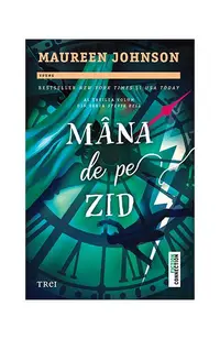 Mâna de pe zid (Vol. 3) - Paperback brosat - Maureen Johnson