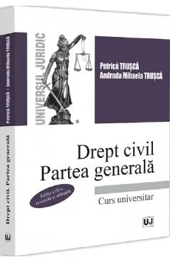 Drept civil. Partea generala. Curs universitar Ed.3