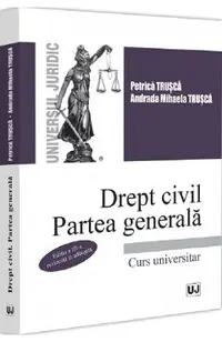 Drept civil. Partea generala. Curs universitar Ed.3