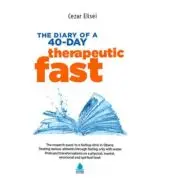 The Diary of a 40-day therapeutic fast