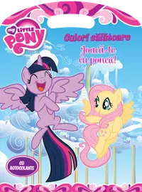 My Little Pony. Culori calatoare. Joaca-te cu poneii!