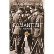 Romanticii. Pilotii majestatii sale