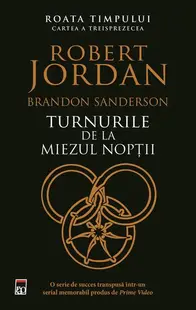 Turnurile de la miezul nopții (Vol. 13) - Paperback brosat - Brandon Sanderson, Robert Jordan
