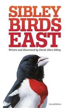 Sibley Field Guide to Birds of Eastern North America
