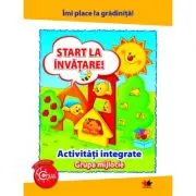 Imi place la gradinita. Start la invatare. Activitati integrate. Grupa mijlocie |