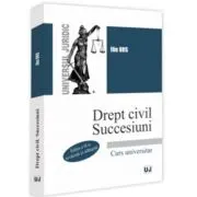 Drept civil. Succesiuni. Curs universitar. Editia a 2-a, revazuta si adaugita