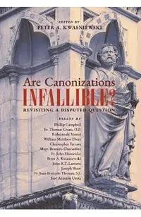 Are Canonizations Infallible?: Revisiting a Disputed Question