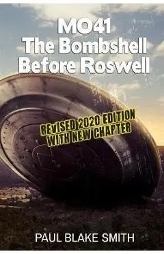 Mo-41: The Bombshell Before Roswell