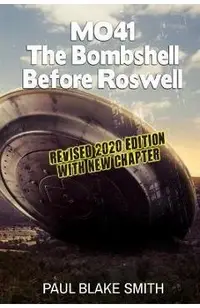 Mo-41: The Bombshell Before Roswell