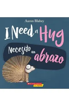 I Need a Hug / Necesito Un Abrazo (Bilingual)