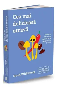 Cea mai delicioasă otravă - Paperback brosat - Noah Whiteman