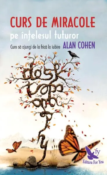 Curs de miracole pe înțelesul tuturor - Paperback brosat - Alan Cohen