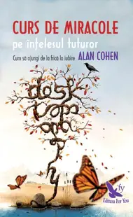 Curs de miracole pe înțelesul tuturor - Paperback brosat - Alan Cohen