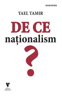 De ce naționalism? - Paperback brosat - Yael Tamir