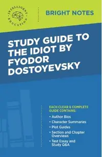 Study Guide to The Idiot by Fyodor Dostoyevsky