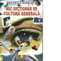 Mic dictionar de cultura generala
