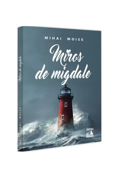 Miros de migdale - Paperback brosat - Mihai Moise