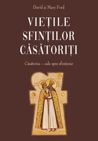 Viețile sfinților căsătoriți - Paperback brosat