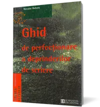Ghid de perfecţionare a deprinderilor de scriere (clasele V-VIII)
