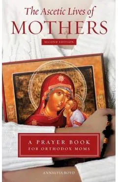 The Ascetic Lives of Mothers, Second Edition