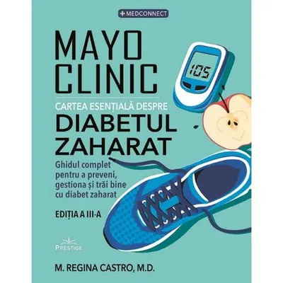 Mayo Clinic. Cartea esențială despre diabetul zaharat