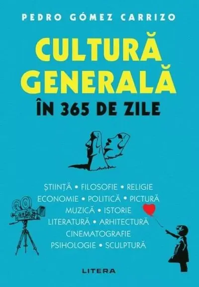 Cultură generală în 365 de zile - Paperback brosat - Pedro Gómez Carrizo