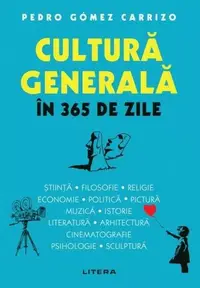 Cultură generală în 365 de zile - Paperback brosat - Pedro Gómez Carrizo