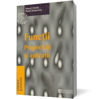 Funcţii. Proprietăţi şi aplicaţii