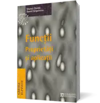 Funcţii. Proprietăţi şi aplicaţii
