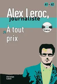 Alex Leroc : À tout prix - Livre + CD (A1-A2) - Paperback brosat - Christian Lause
