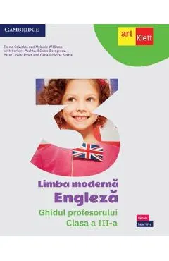 Limba moderna Engleza - Clasa 3 - Ghidul profesorului - Emma Szlachta, Melanie Williams, Herbert Puchta, Gunter Gerngross, Peter Lewis-Jones