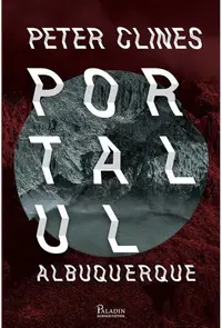 Portalul Albuquerque (Vol. 2) - Hardcover - Peter Clines