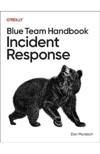 Blue Team Handbook: Incident Response