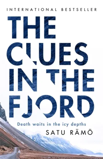 The Clues in the Fjord : The international bestselling award-winning thriller you must read this year