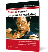 Cum sa concepi un plan de marketing