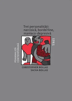 Trei personalități: narcisică, borderline, maniaco-depresivă